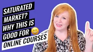Online courses: Why it&rsquo;s GOOD to be in a super saturated market