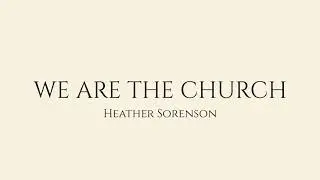 We Are The Church