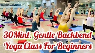 30 Minute Gentle Backbend Yoga Class For Beginners|Yoga for Spine Flexibility & Strength|Yoga Online