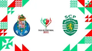 Final da Ta&ccedil;a de Portugal Masculina 23/24 - FC Porto x Sporting CP