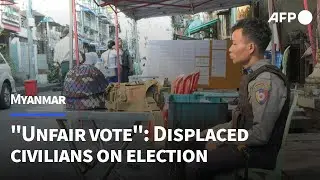 Displaced Myanmar civilians reject 'unfair' junta-run election | AFP