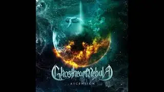 Ghostheart Nebula - Ascension