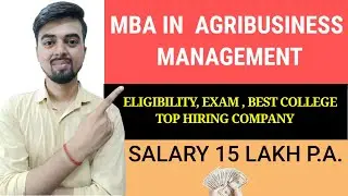 MBA IN Agri Business Management | Eligibility, Exam,best college,Top hiring company| Salary in Lakhs