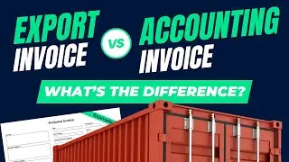 Export Invoice vs. Accounting Invoice: What's the Difference?