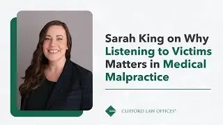 Sarah King on Why Listening to Victims Matters in Medical Malpractice