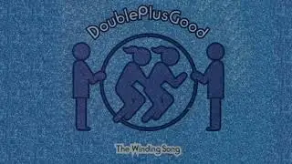 DoublePlusGood - The Winding Song (Original Version, 1994)