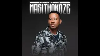 Masithokoze - Dj Stokie, Eemoh