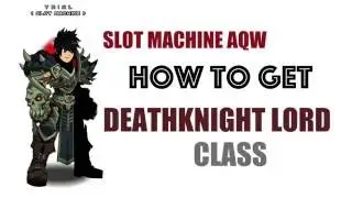 AQW How to Get DeathKnight Lord Class