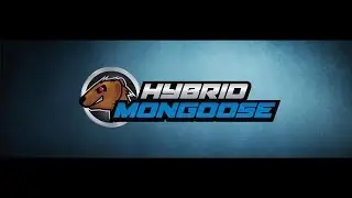 Hybrid Mongoose -- Channel Trailer!!