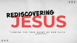 Rediscovering Jesus - I Am the Vine| Lead Minister Clint Mustain | 07/14/2024