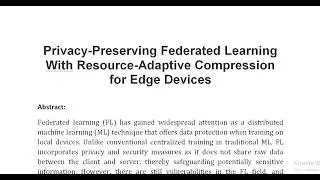 Privacy Preserving Federated Learning With Resource Adaptive Compression for Edge Devices