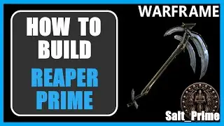 Reaper Prime - How to Build & Gameplay - Warframe - 2024
