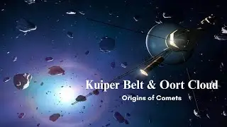 Formation of the Kuiper Belt & Oort Cloud: Origins of Comets Like Halley&rsquo;s and Hale-Bopp