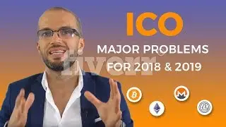 ICO major problems for 2018 & 2019