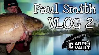 Carp Fishing - Carp Vault TV - Paul Smith - Carp fishing 2021 VLOG 2