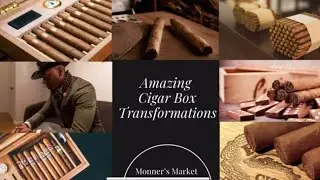 &ldquo;Amazing Cigar Box Transformations&rdquo; Watch me turn cigar boxes into beautiful treasures!!
