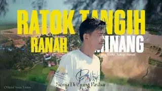 RATOK TANGIH RANAH MINANG. Senja Diujung Pasbar( official musik video)