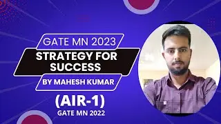GATE Mining Engineering 2023 Preparation Strategy By Mehesh Kumar (AIR -1)