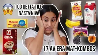 TESTAR ERA SJUKA MAT KOMBINATIONER! *17 OLIKA*