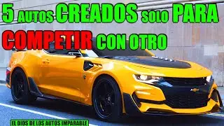 5 AUTOS CREADOS PARA COMPETIR CON OTRO