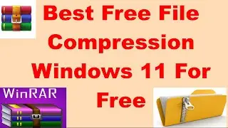 Best Free File Compression Windows 11 For Free
