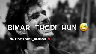Maln SHQQ DAWA ka RAkHTA HU BlMAR  THODl HU....