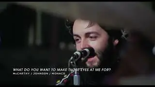 The Beatles What Do You Want to Make Those Eyes At Me for - Get Back