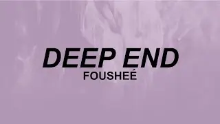 Foushe&eacute; - Deep End (lyrics) | I've been trying not to go off the deep end | tiktok