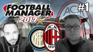 Let's Play FM 2017 Multiplayer #1 - Inter Mailand & AC Milan [Football Manager 2017 / Deutsch]