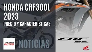 Honda CRF300L 2023, precio y caracter&iacute;sticas