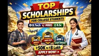 🎓 Top Scholarships for College Students | B.Tech | MBBS | B.Sc | ₹50K&ndash;₹8 Lakh