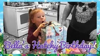 Bella&rsquo;s Hatchy Birthday !