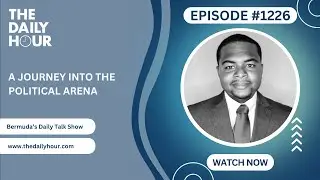 The Daily Hour (Episode 1226) Challenges of a Political Journey