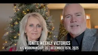 Ignite Weekly Victories | December 15th, 2025