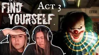 FIND YOURSELF Act 3 - Big Fun