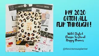 My 2020 Catch-All PLANNER FLIP THROUGH! | July through December 2020 | The Happy Planner&reg;️