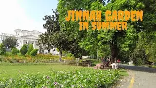 Summer in Lahore: A Virtual Walk Through Jinnah Garden-Travel in Pakistan