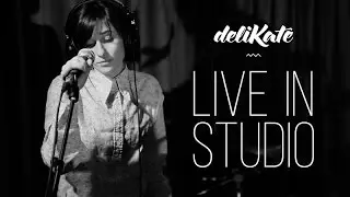 deliKate - Live in studio 2015