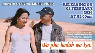 Wa pha haduh wa kut | Jaintia Official teaser music video | Releasing on 02 February 2026 at 5pm