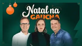 NATAL NA GAÚCHA - parte 02