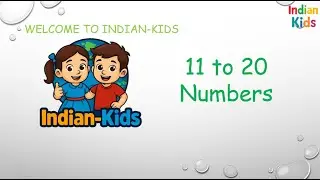 11 to 20 Numbers | Numbers | Numbers for kids | Number names 11 to 20 | Indian-Kids |