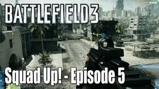 Battlefield 3: Squad Up! Defending Karkand - Episode 5