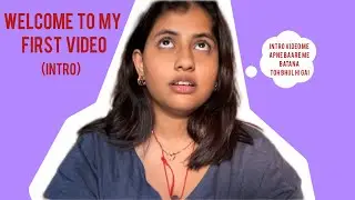 Welcome to my first video (intro)🥳.                                    #firstvideo #funny #intro