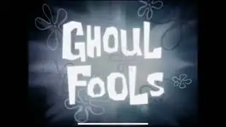 Ghoul Fools Title Card