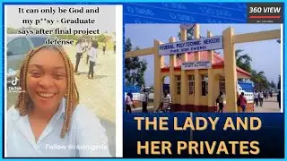 Student Deny Claiming Her Private Part Helped Her To Graduate | 360View