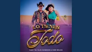 Lo Tienes Todo