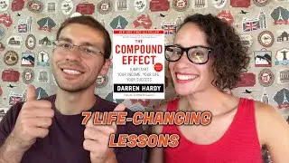 7 LIFE CHANGING LESSONS from The Compound Effect by Darren Hardy