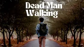 Dead Man Walking  #music