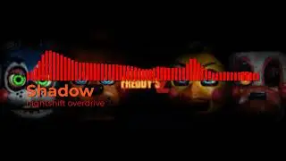 FNAF Song - nightshift overdrive (by : Shadow)