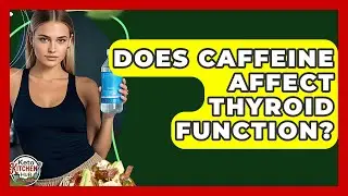Does Caffeine Affect Thyroid Function? - Keto Kitchen HQ